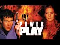 Power Play (2003) | Full Movie | Dylan Walsh | Alison Eastwood | Joseph Zito
