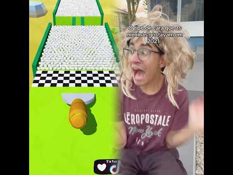 O TIPO DE CARA QUE AS MENINAS GOSTAVAM EM 2021