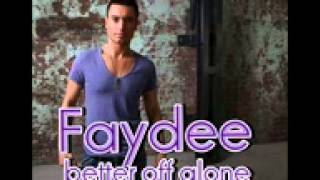 Faydee  Better Off Alone   YouTube