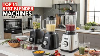 Top 14 Best Blender Machines in 2026 | Powerful, Durable & Worth Buying