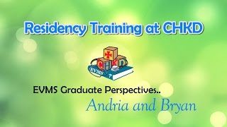 Pediatric Residency Training at CHKD - EVMS Graduate Perspectives