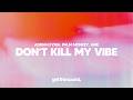 Adrian Fyria, Palm Monkey, Amè - DON’T KILL MY VIBE