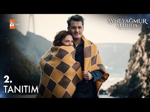 Aynı Yağmur Altında 2. Fragman