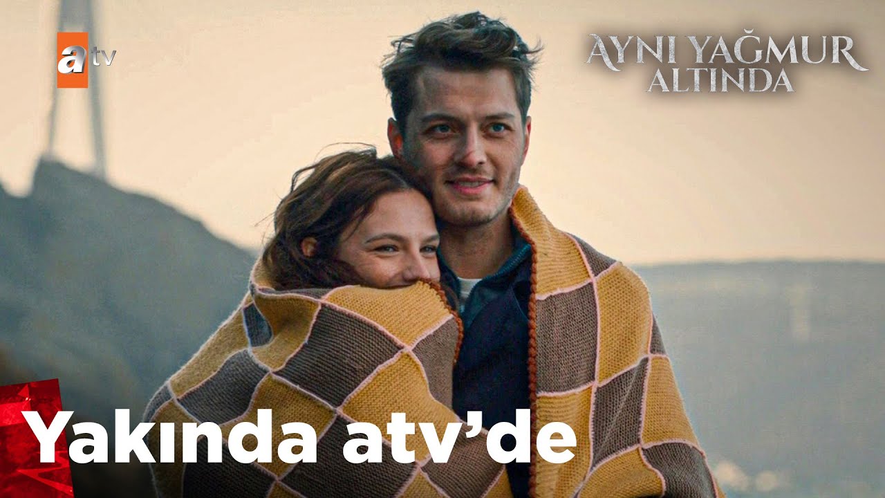 “Aynı Yağmur Altında”dan İkinci Tanıtım Yayınlandı