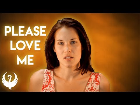 The 'Please Love Me' Dynamic - Teal Swan -