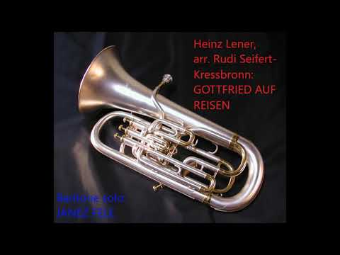 Gottfried auf Reisen – Heinz Lener, arr. Rudi Seifert-Kressbronn (solo: Janez Fele)