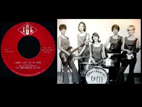 THE CONTINENTAL CO-ETS I Don't Love You No More (1966)