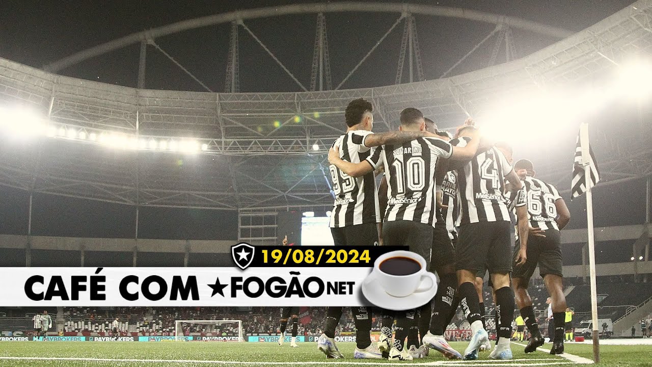 LIVE CAFÉ COM FOGÃONET | Botafogo dá baile em rival e se firma na liderança do Brasileirão