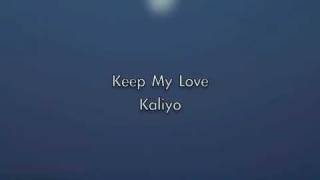Keep My Love - Kaliyo (Andrea Perry & Sarah Sharp)