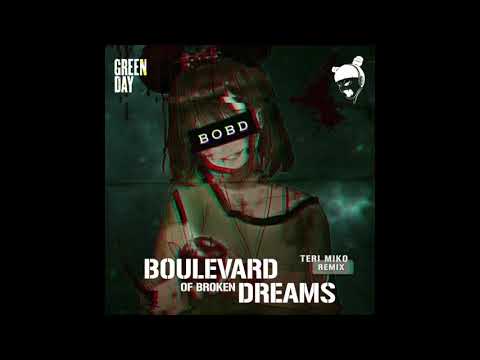 Boulevard Of Broken Dreams (Teri Miko Remix)