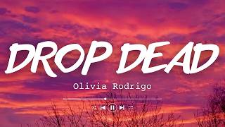 Download lagu Olivia Rodrigo - drop dead (Lyrics) mp3 Download lagu Olivia Rodrigo - drop dead (Lyrics) mp3