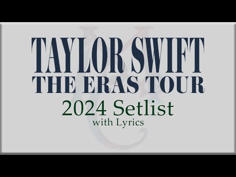 [NEW SETLIST] Taylor Swift " THE ERAS TOUR" with Lyrics