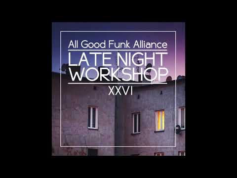 All Good Funk Alliance - Late Night Workshop 26