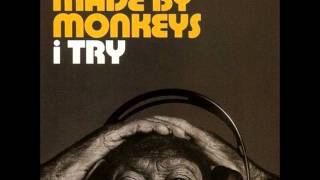Made By Monkeys - I Try [Attention Deficit Remix]