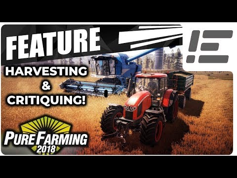 Critiquing Farming Simulator 17 While Playing Pure Farming 2018