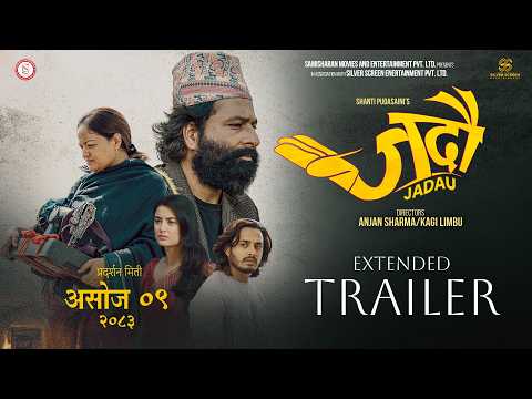 JADAU | EXTENDED TRAILER | Reecha Sharma | Niti Shah | Mukun Bhushal | Prabhat Pal Thakuri |RajShree