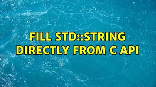 Fill std::string directly from C API