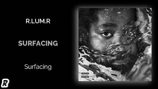R.LUM.R - Surfacing