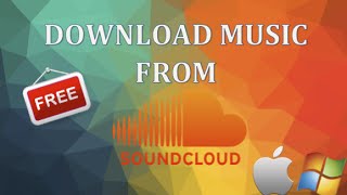 How to download music from soundcloud for free on Windows & Mac (Download music for Free!) EASY!
