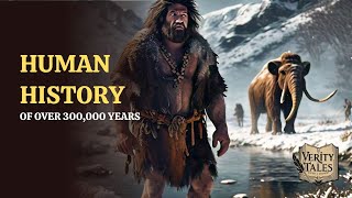 Human History of Over 300,000 Years | Documentary | Timeline | Civilizations Evolution