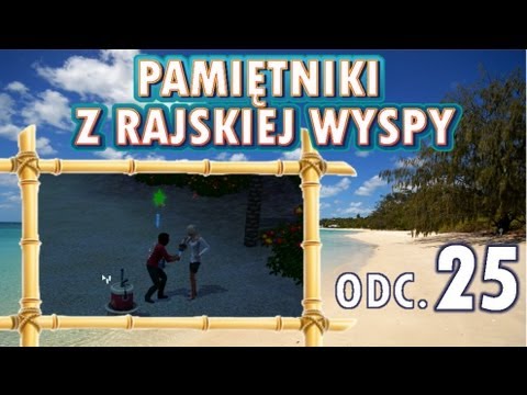 Pamiętniki z Rajskiej Wyspy, odc. 25 - Wodorosty...