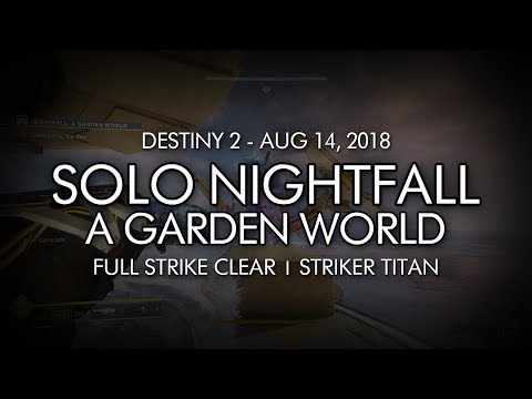 Solo "A Garden World" Nightfall (Titan) - Aug 14, 2018 Reset