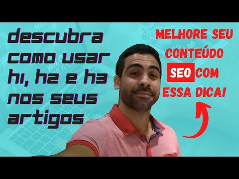 SEO para Redatores: Como usar H1, H2 e H3 nos artigos de Redator Freelancer?