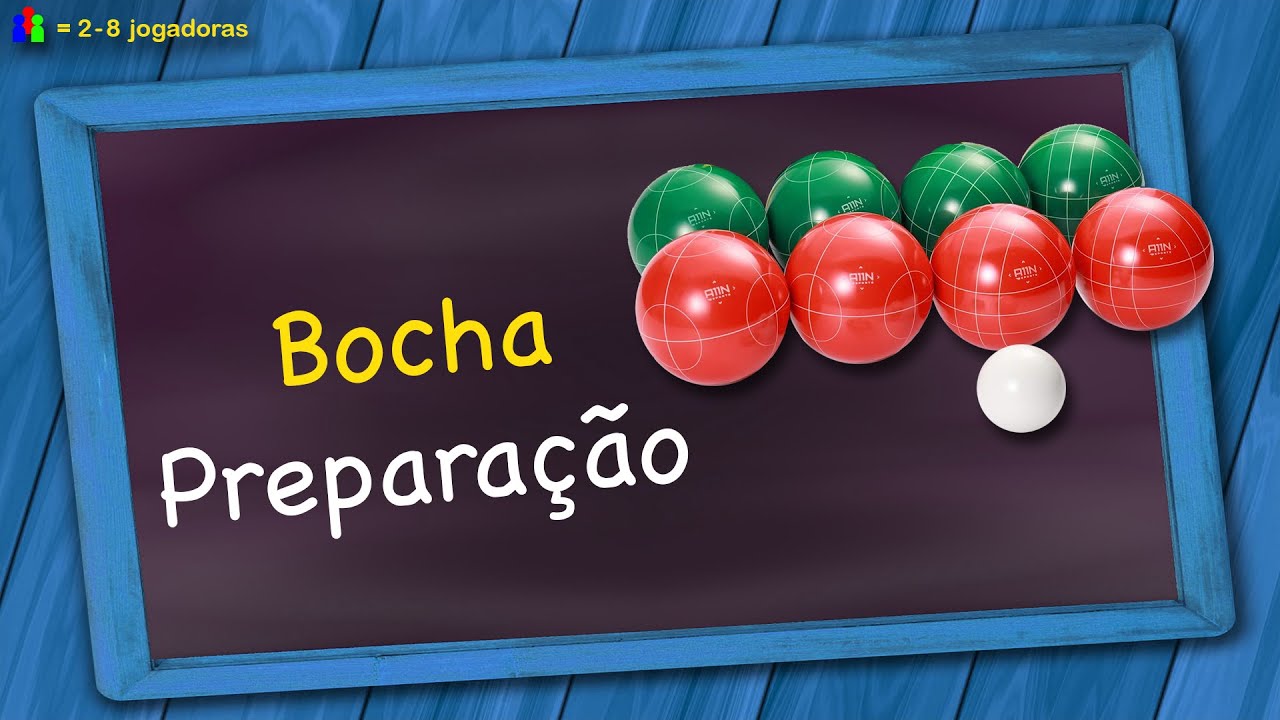 Bocha Preparação