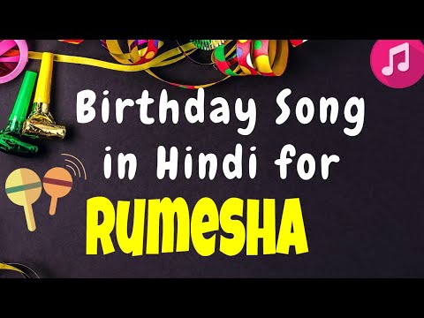 Birthday Song for Rumesha | Happy Birthday Rumesha Song | Happy Birthday Rumesha Song hindi