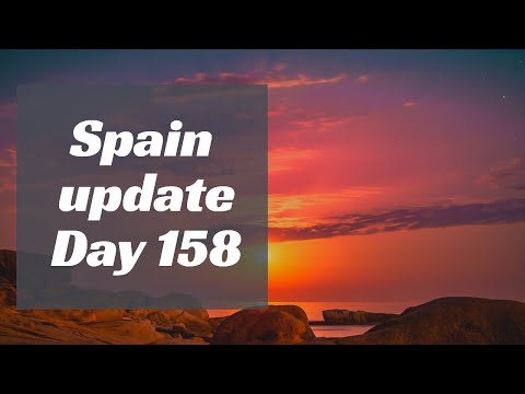 Spain update day 158 - Spain's bad management of outbreaks pointed out