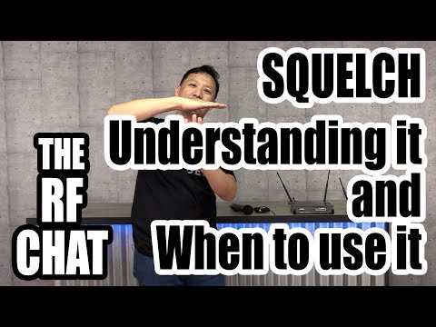 The RF Talk Part 7: Squelch, Understanding it and When to use it.