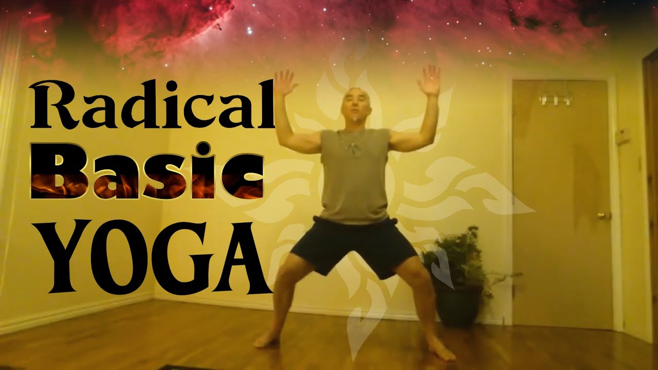 Radical Basic Yoga Series ~ The Standing Flower
