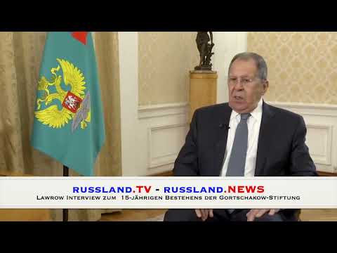 Lawrow Interview zum  15. jährigen Bestehens der Gortschakow Stiftung