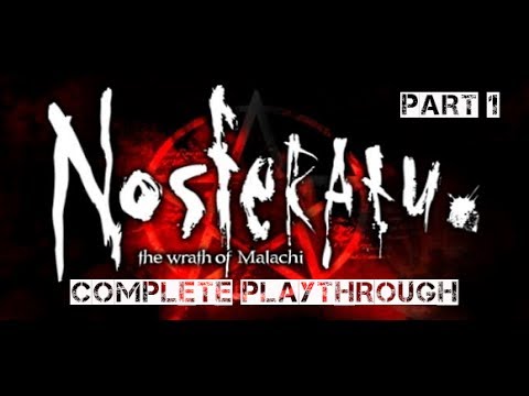 Nosferatu: The Wrath of Malachi Complete Playthrough Part 1 (no commentary)