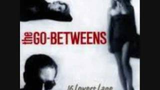 THE GO-BETWEENS You Can&#39;t Say No Forever.wmv