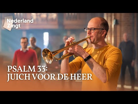 Psalm 33: Juich voor de Heer - Nederland Zingt
