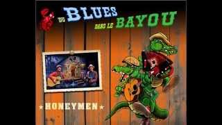 The Honeymen - Du Blues dans le bayou - Extraits du premier album !