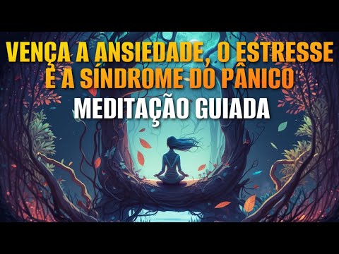 GUIDED MEDITATION: TO OVERCOME ANXIETY, STRESS AND PANIC ATTACKS