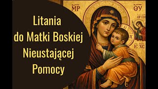 Litania do Matki Boskiej Nieustającej Pomocy