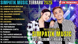 Download lagu FULL ALBUM SIMPATIK MUSIK TERBARU 2025 || LUMPUR DAN BERLIAN - RINDUNYA HATIKU - ANDAI TAK BERPISAH mp3 Download lagu FULL ALBUM SIMPATIK MUSIK TERBARU 2025 || LUMPUR DAN BERLIAN - RINDUNYA HATIKU - ANDAI TAK BERPISAH mp3