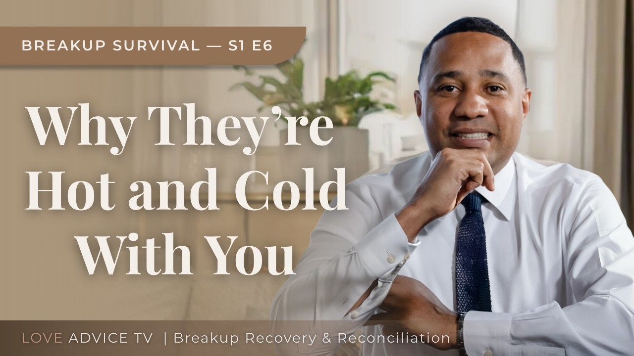 Why Your Ex Is Hot and Cold — What It Really Means