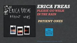Erica Freas - Please Go Walk In The Rain (Official Audio)