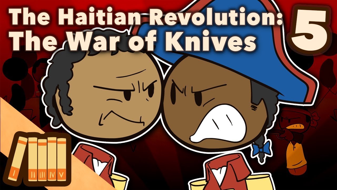 The Haitian Revolution - The War of Knives - Extra History - Part 5