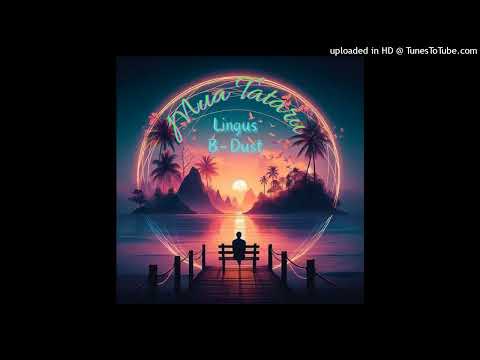 LINGUS FT B-DUST - MUA TATARU (Prod Mi Santana)