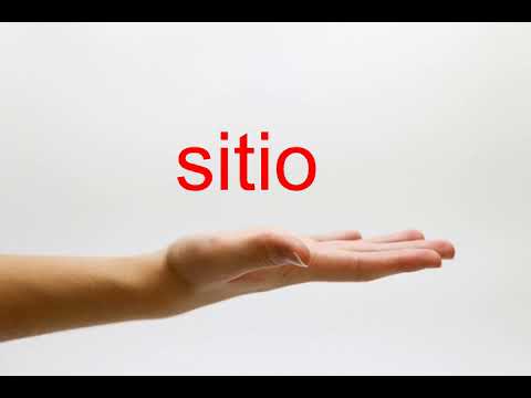 How to Pronounce sitio - American English