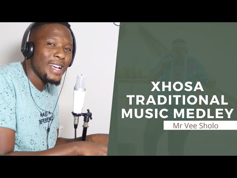 XHOSA TRADITIONAL MUSIC MEDLEY || MR VEE SHOLO
