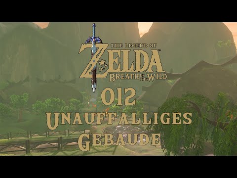 The Legend of Zelda: Breath of the Wild [012] - Unauffälliges Gebäude