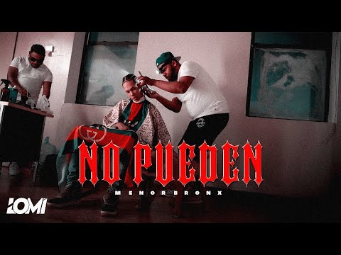 Menor Bronx - No Pueden [Official Video]