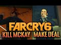 Far Cry 6 Killing McKay Vs Making A Deal With McKay Choices Hidden Easter Eggs