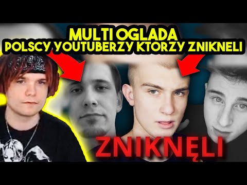 MULTI ogląda POLSCY YOUTUBERZY KTÓRZY ZNIKNĘLI